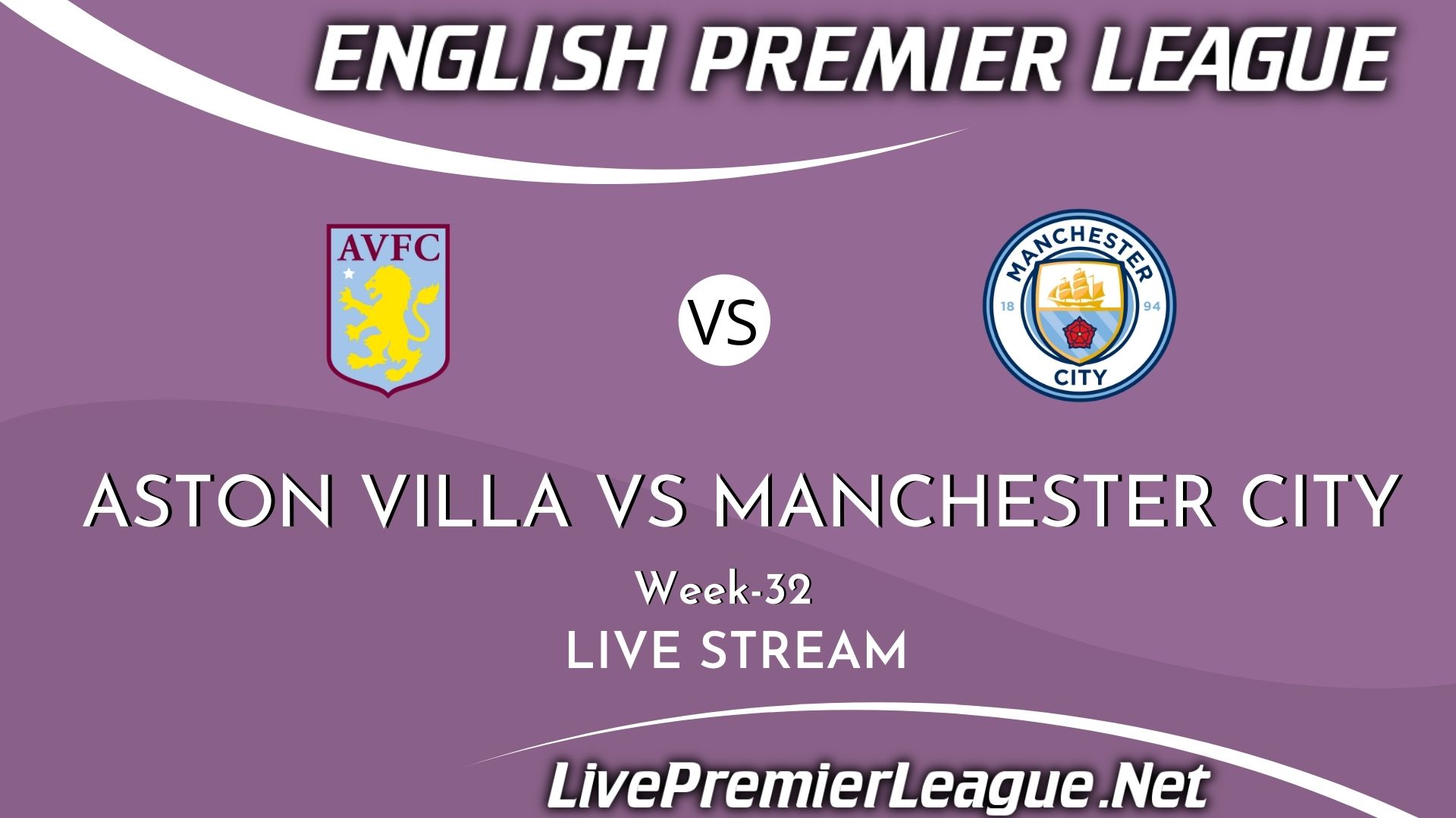 Aston Villa Vs Manchester City Live Stream 2021 | Barclays Premier League Week 32